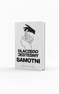 DLACZEGO JESTEŚMY SAMOTNI
